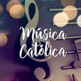 Música Católica 7.0🎶