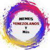 Memes Venezolanos y Más 🇻🇪