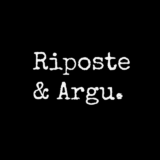 Riposte & Argu.