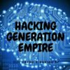 HACKING GENERATION EMPIRE 📱 - Chaîne de Telegram