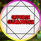 Offerte Clamorose