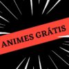 Animes gratis - Grupo de Telegram