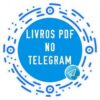 Livros PDF no TELEGRAM® - Canal de Telegram