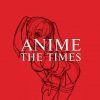 The Anime Times - Телеграм-канал