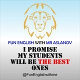 Fun English with Mr Aslanov