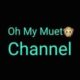Oh My Muet 🙊 Channel