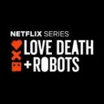 Love Death and Robots - Telegram Channel