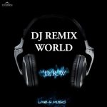 DJ REMIX WORLD