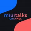 MIUI Talks | Channel