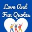 Love And Fun Quotes